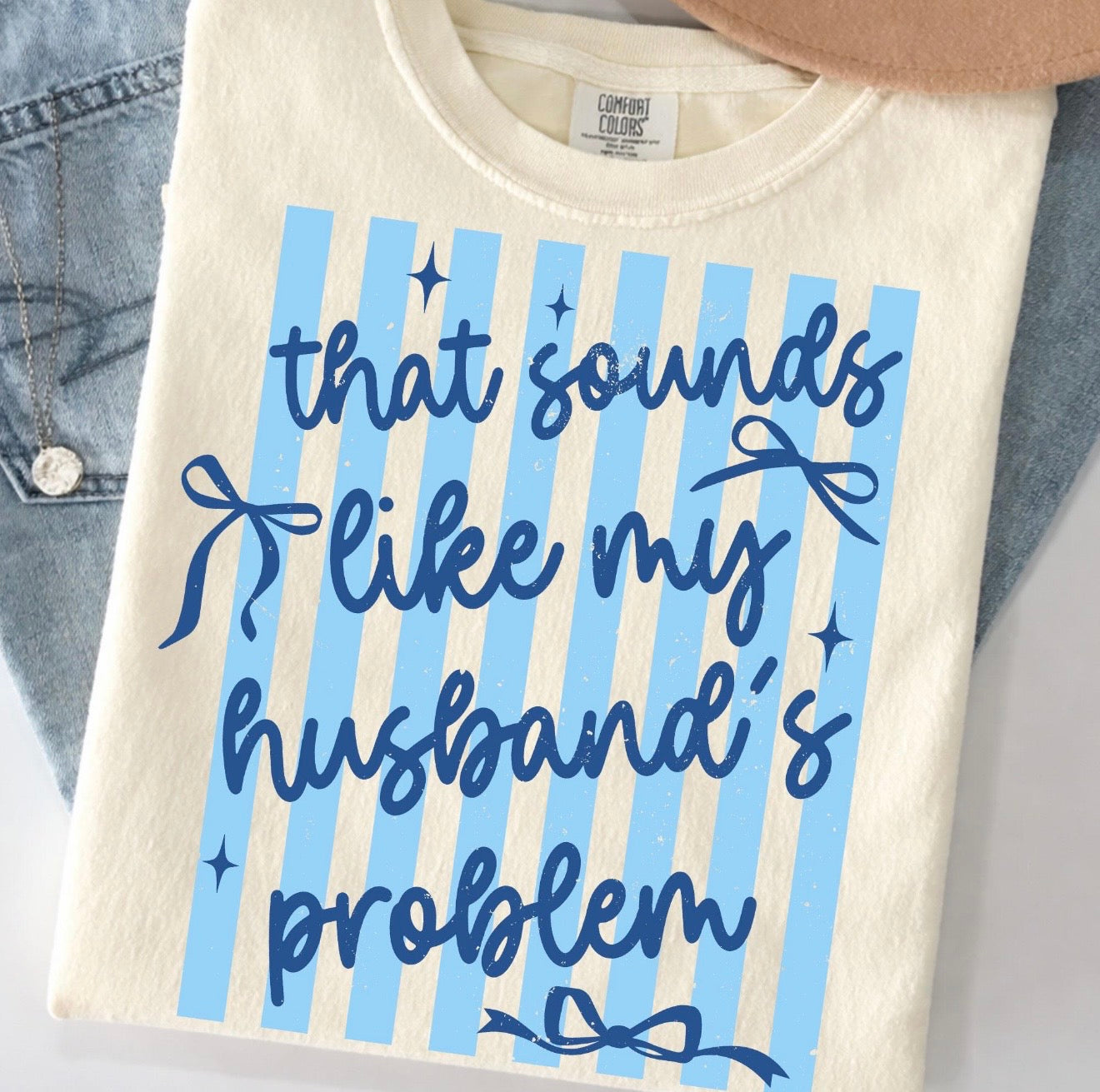 That Sounds Like My Husband's Problem